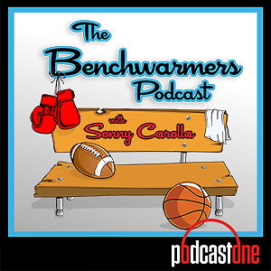 The Benchwarmers Podcast with Sonny Carolla