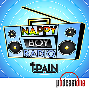 Nappy Boy Radio with T-Pain