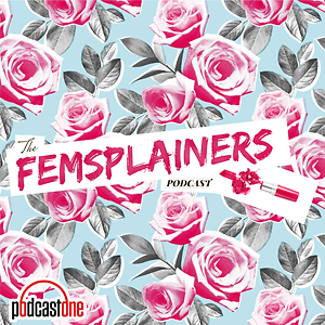 The Femsplainers Podcast
