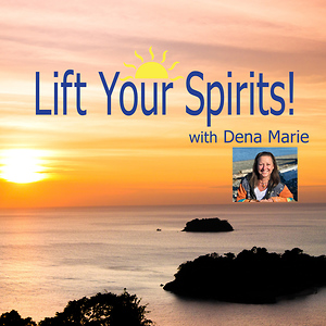 Lift Your Spirits with Dena Marie