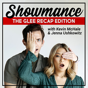 Showmance: Glee Recap Edition with Kevin McHale and Jenna Ushkowitz